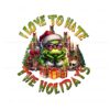 retro-christmas-grinch-i-love-to-hate-the-holidays-png