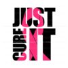 just-cure-it-breast-cancert-awareness-pink-ribbon-svg