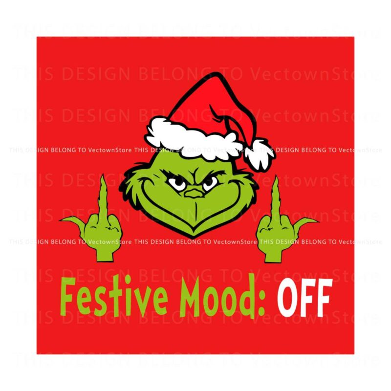 festive-mood-off-funny-grinch-middle-finger-svg