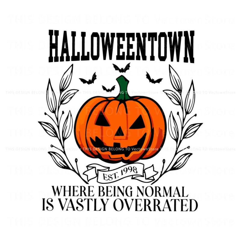 halloween-town-esst-1998-where-being-normal-is-vastly-overrated-svg