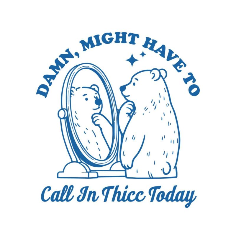 retro-vintage-damn-might-have-to-call-in-thicc-today-meme-svg