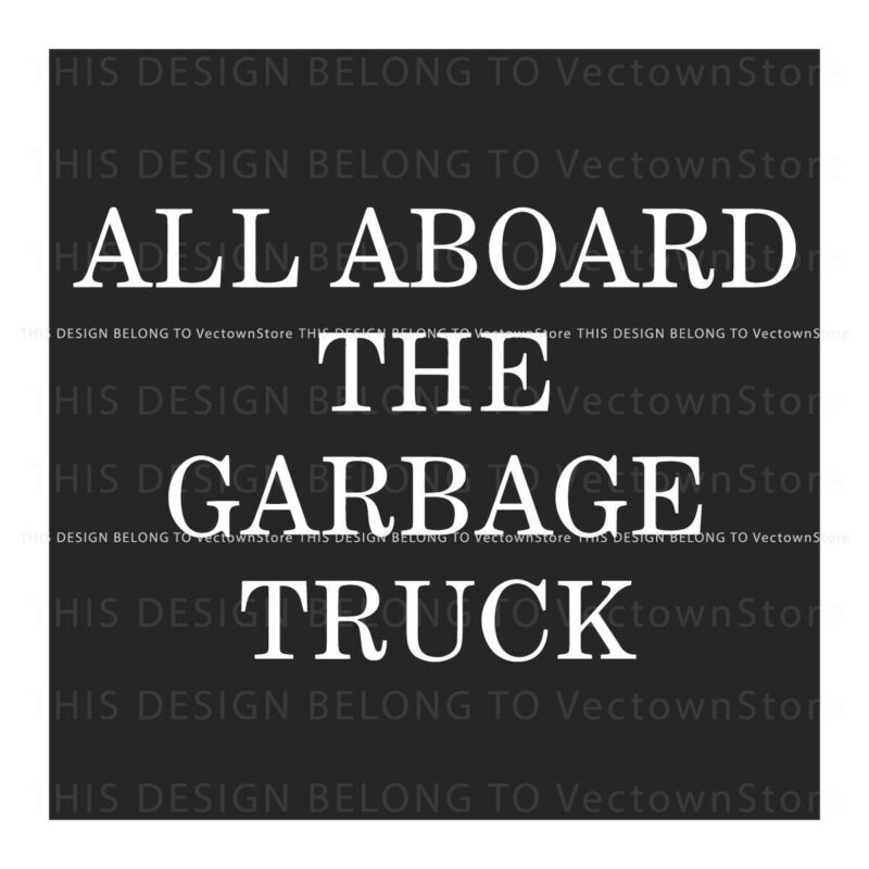 Get on Board for Trump 2024 with Garbage Truck SVG