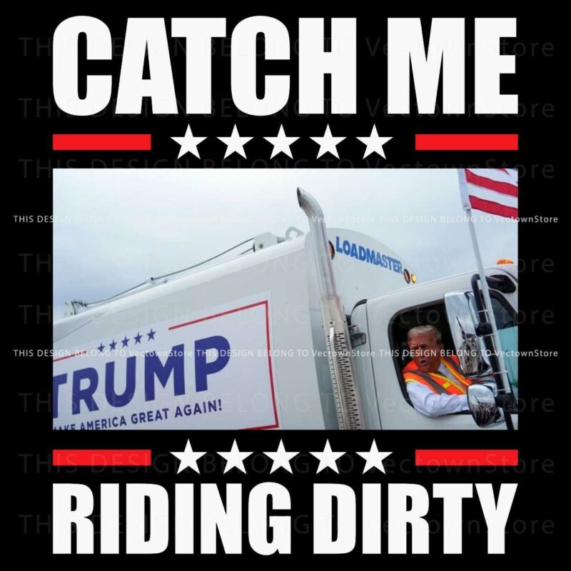 Ride Dirty with Trump Garbage Truck SVG