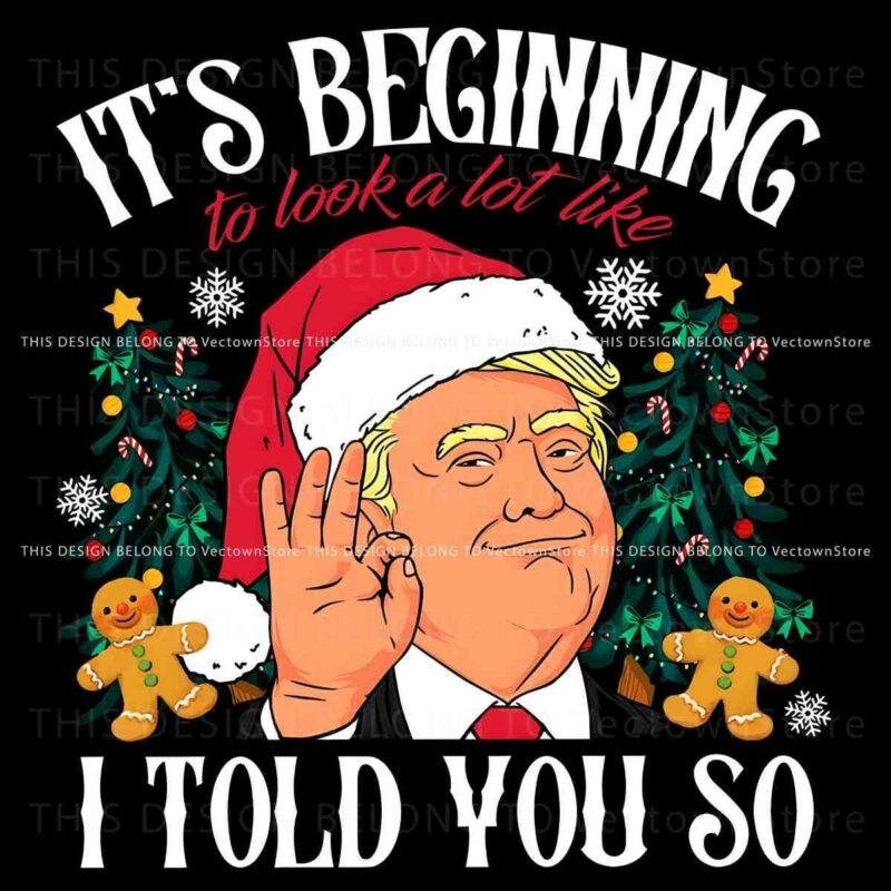 Trump Christmas The I Told You So PNG Festivities