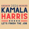 2024 Kamala Harris SVG Lets Get the Job Done