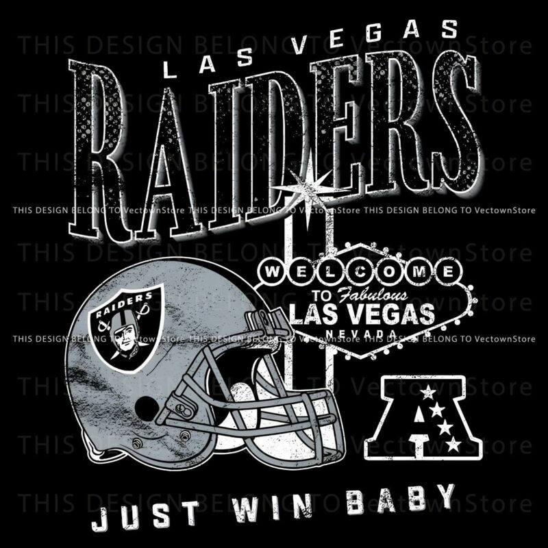 Las Vegas Raiders Just Win Baby Welcome To Vegas PNG