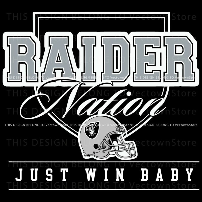 Las Vegas Raiders Nation Just Win Baby SVG