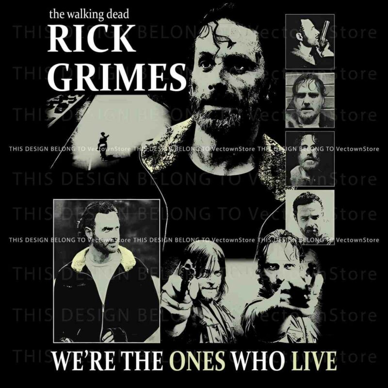 Rick Grimes We Are The Ones Who Live The Walking Dead PNG