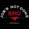 Smu Mustangs Football Unfinished Business svg