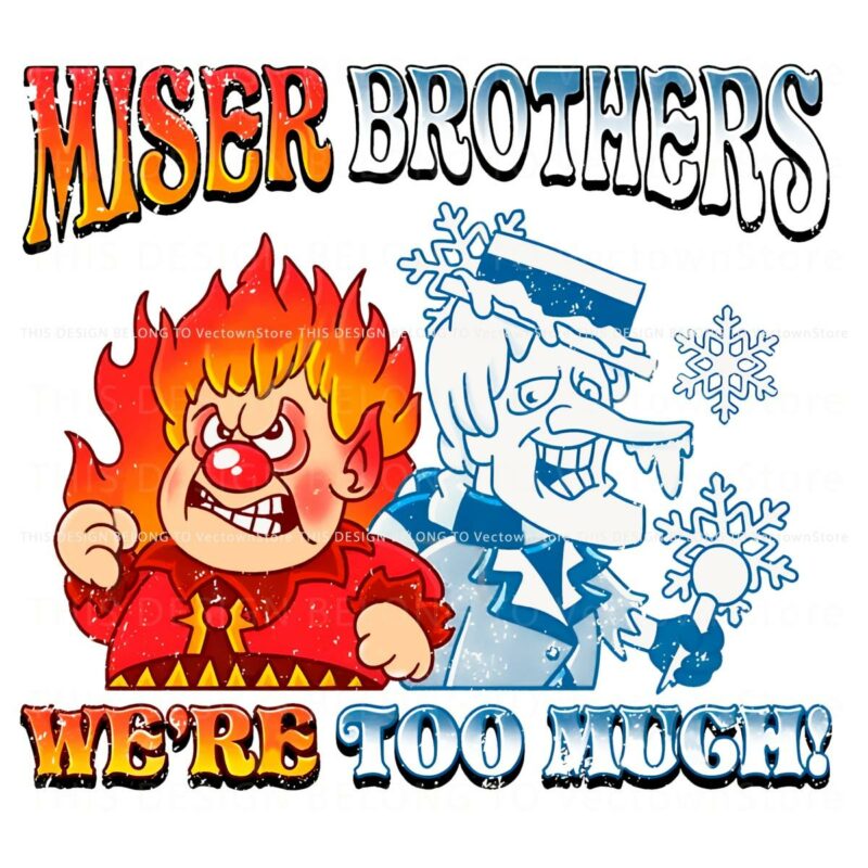 Too Much a Miser Brothers Xmas Movie SVG or PNG Available