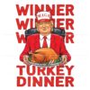 Trump Winner Winner Turkey Dinner Thanksgiving PNG