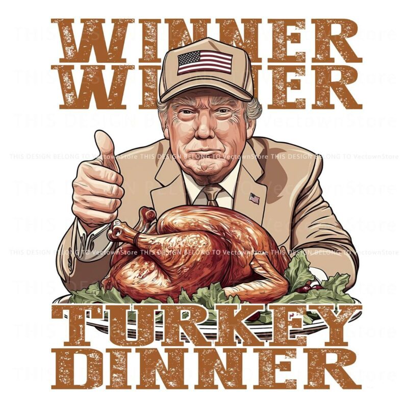 Vintage Thankful Trump Winner Winner Turkey Dinner PNG