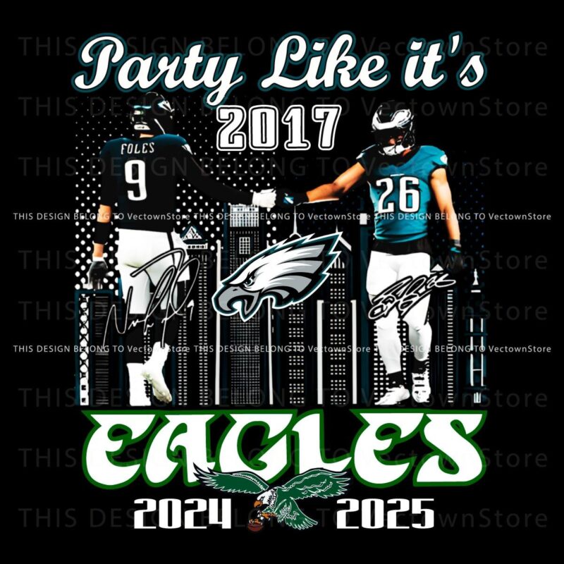 Party Like 2017 Foles Barkley Eagles 20242025 PNG