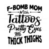 SVG Tattooed Mom with Pretty Eyes Bold Thighs