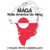 Maga Stand with Greenland Make America Disappear SVG